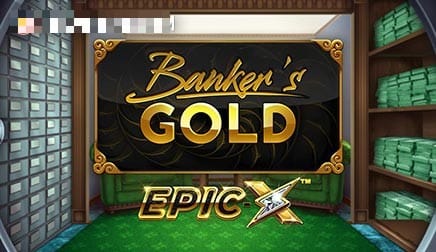 Banker’s Gold Epic X